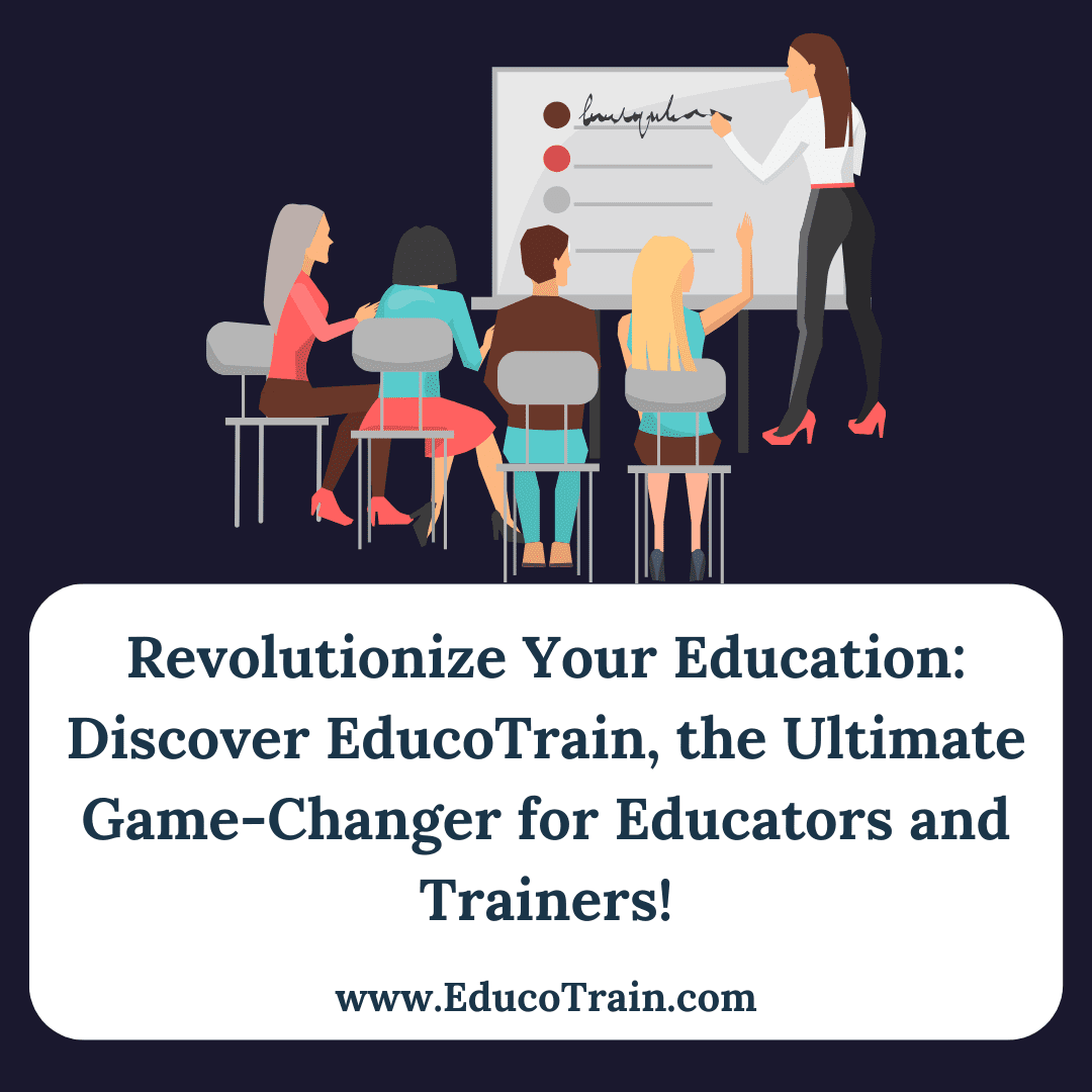 Elevate Your Training and Tuition: Why EducoTrain is a Game-Changer for Educators and Trainers
